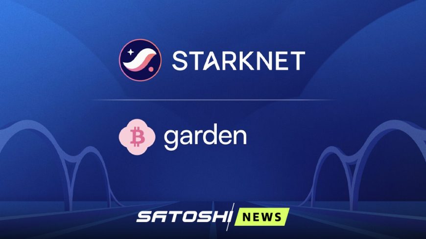 В Starknet запустили мост Garden для переноса ликвидности в BTC в сеть Starknet