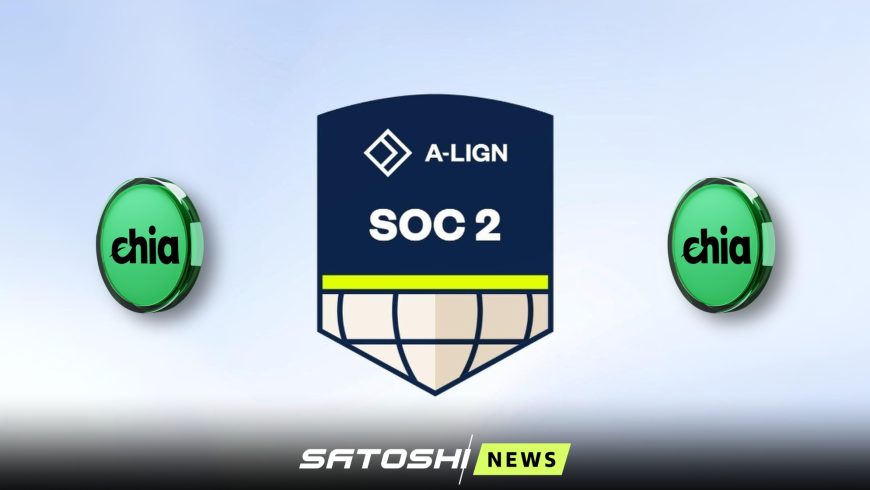 Chia Network успешно прошла аудит SOC 2