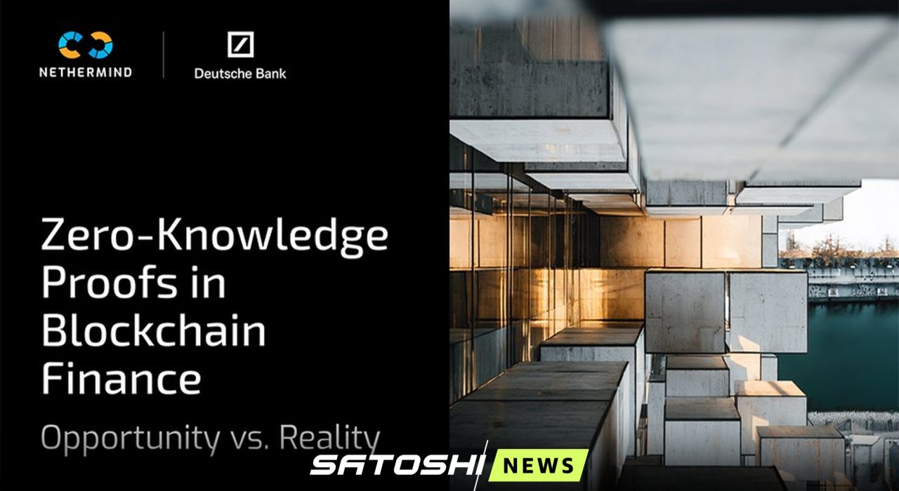 Nethermind и Deutsche Bank опубликовали совместный отчет о внедрении доказательств с нулевым разглашением (ZKP) в финансовую сферу